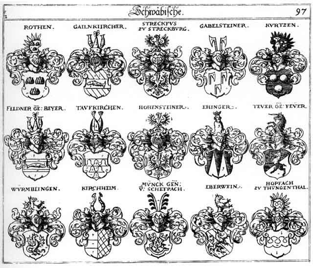Coats of arms of Beyer, Deuren, Eberwein, Ehinger, Feldner, Feuer, Gabelstein, Gabelsteiner, Gailkirchen, Gailnkircher, Hohenstein, Hohensteiner, Hopfach, Kirchheim, Krausfader, Kurtzen, Münck, Roden, Rodt, Roten, Roth, Rothen, Schefpach, Strecksus, Tauffkirchen, Teuer, Thungenthal, Wurmblingen
